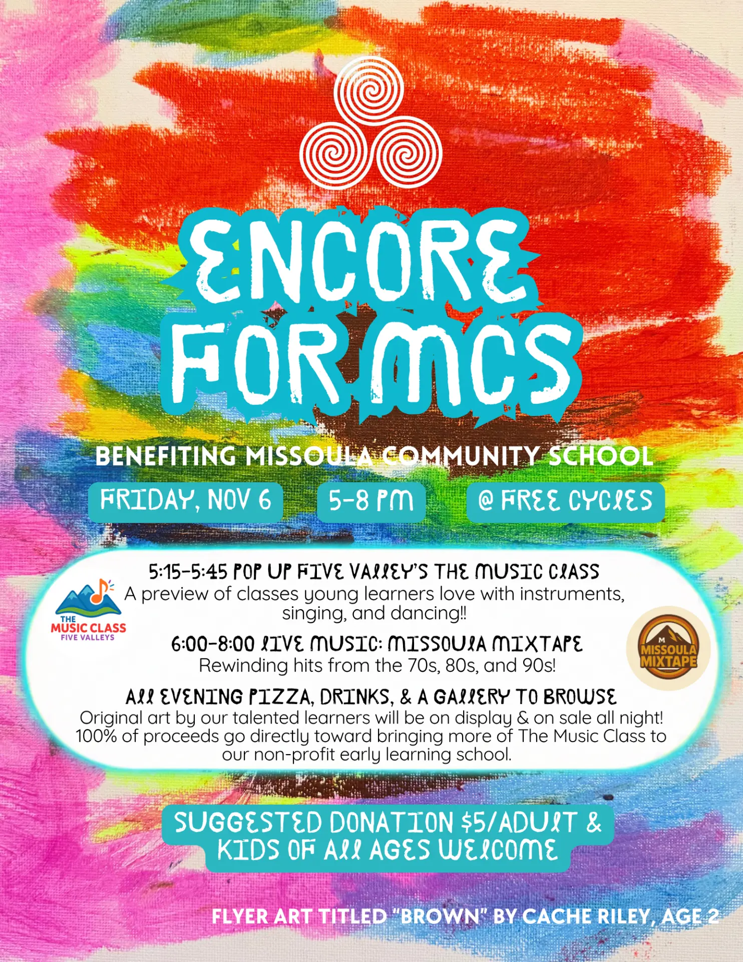 Encore for MCS flyer: Friday, November 6, 2026, 5–8 PM at Free Cycles. Five Valleys’ The Music Class from 5:15–5:45, Missoula Mixtape live music from 6–8, pizza, drinks, and learner artwork for sale. Suggested donation $5 per adult; children of all ages welcome.