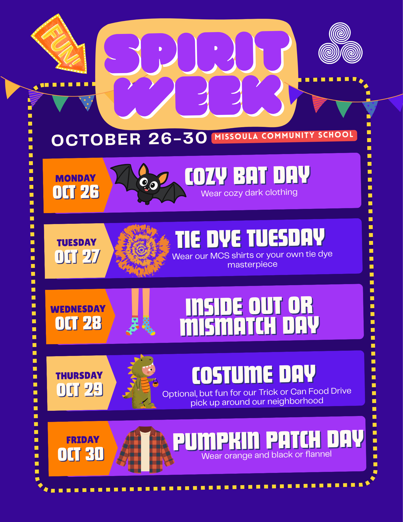 October Spirit Week flyer from Missoula Community School, October 26 to 30. Monday, October 26: Cozy Bat Day, wear cozy dark clothing. Tuesday, October 27: Tie Dye Tuesday, wear your MCS shirt or your own tie dye masterpiece. Wednesday, October 28: Inside Out or Mismatch Day. Thursday, October 29: Costume Day, optional, but fun for our Trick or Can Food Drive pickup around our neighborhood. Friday, October 30: Pumpkin Patch Day, wear orange and black or flannel.